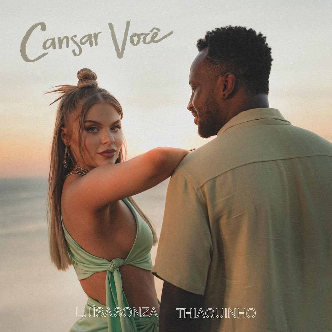 Letra de "Cansar Você" - Luísa Sonza & Thiaguinho