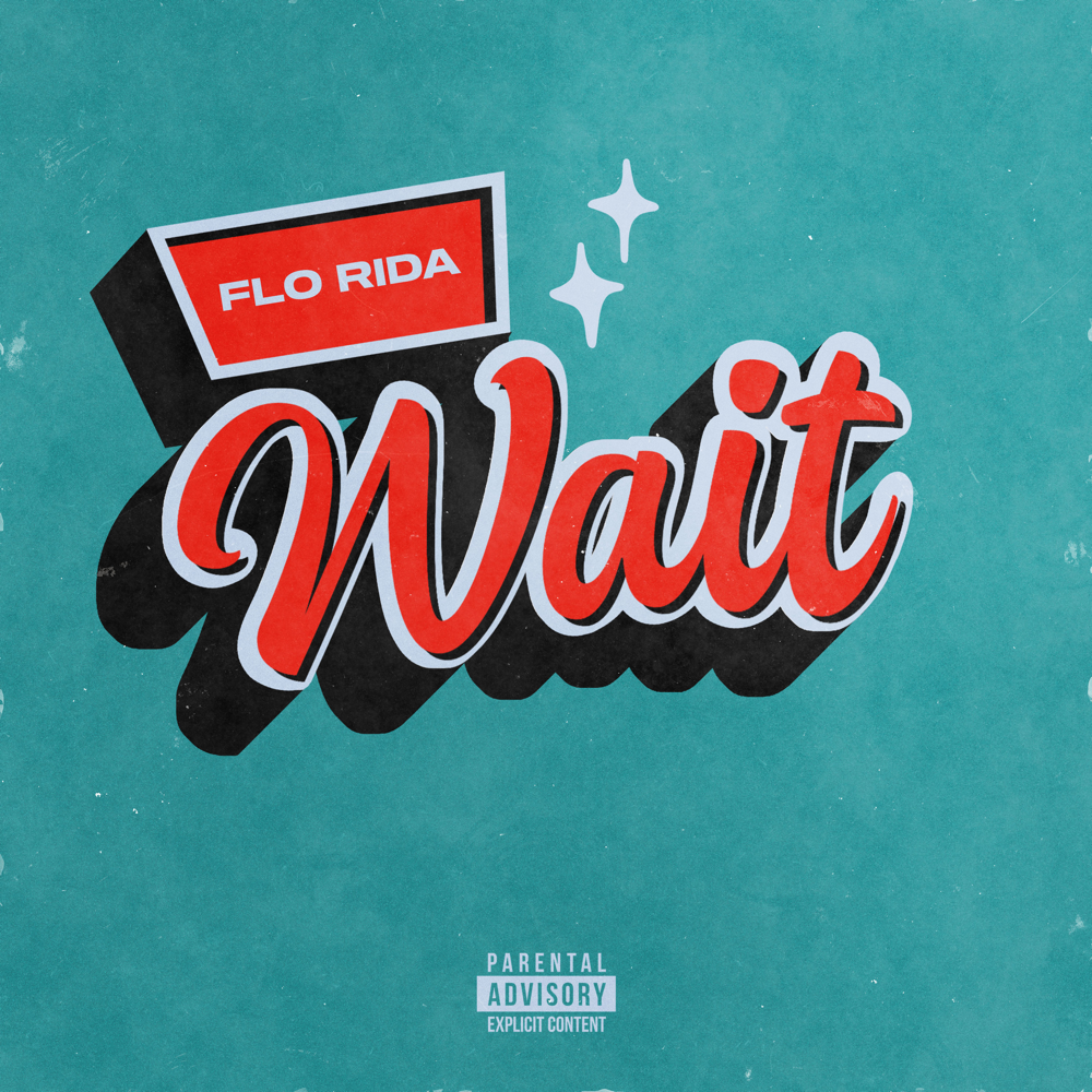 Letra de "wait" - Flo Rida