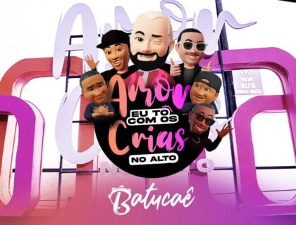 Imagem do post: Entrevista com o grupo Batucaê sobre o novo projeto audiovisual “Amor Eu Tô Com Os Crias no Alto – Pt. 2”