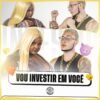 Letra - “Vou Investir em Você” - Puterrier, MC Carol